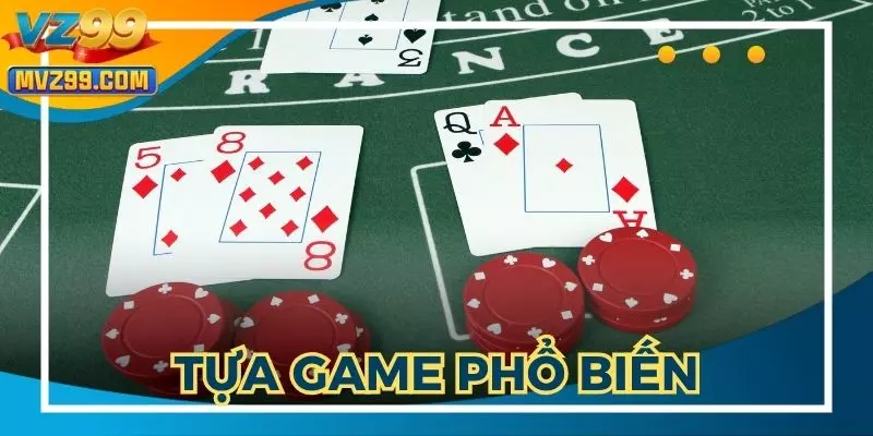 Blackjack game online là tựa game phổ biến