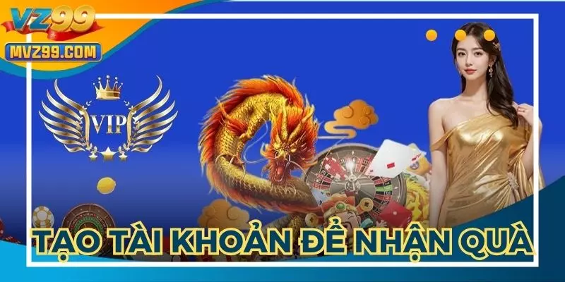 Tạo tài khoản mới để nhận về ngay 100K