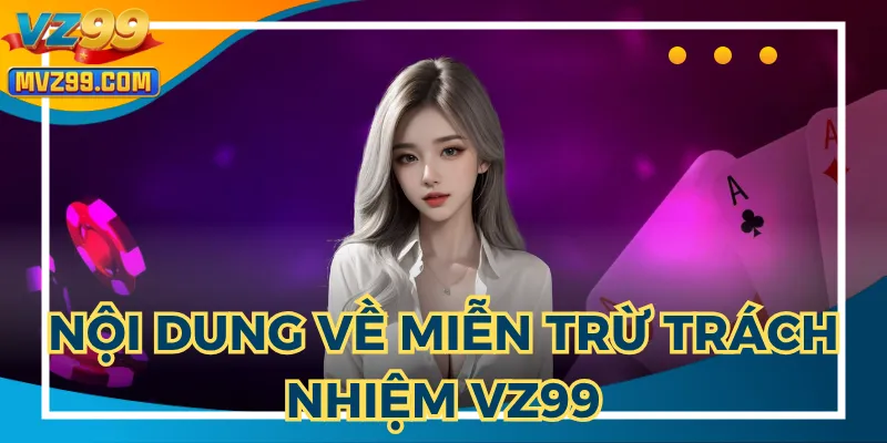 Tham khảo các nội dung miễn trừ trách nhiệm để cá cược