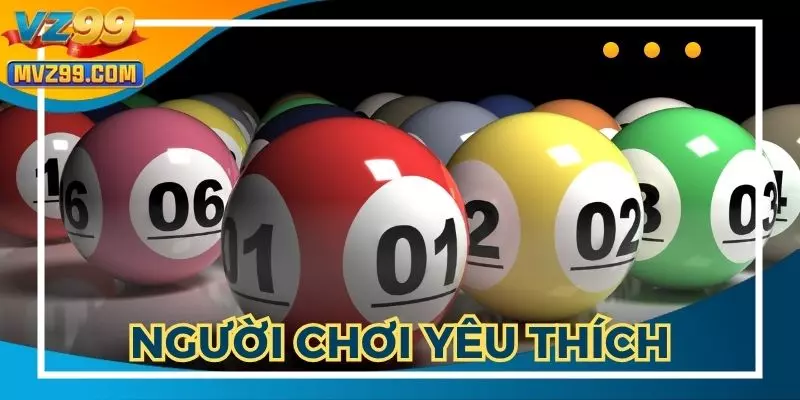 Xổ số VZ99 được người chơi yêu thích